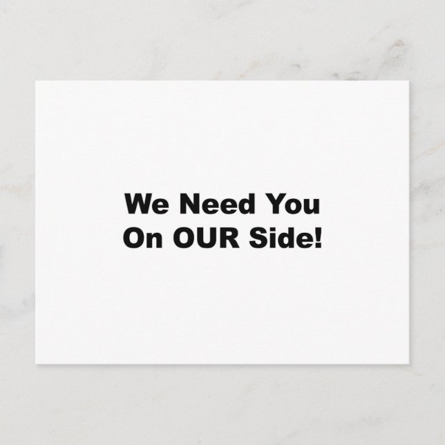 Wir brauchen Sie auf unserer Seite! Postkarte (Vorderseite)