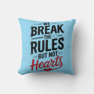"Wir brechen Regeln, nicht Herz - kühne Typografie Kissen