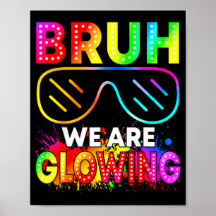 Wir Bruh Leuchtende Leuchtende Ära Poster