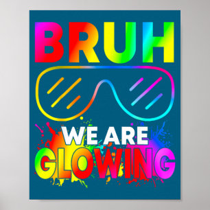 Wir Bruh Leuchtende Leuchtende Ära Poster
