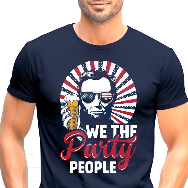 Wir das Party Menschen Abraham Lincoln Patriotic T-Shirt (Von Creator hochgeladen)