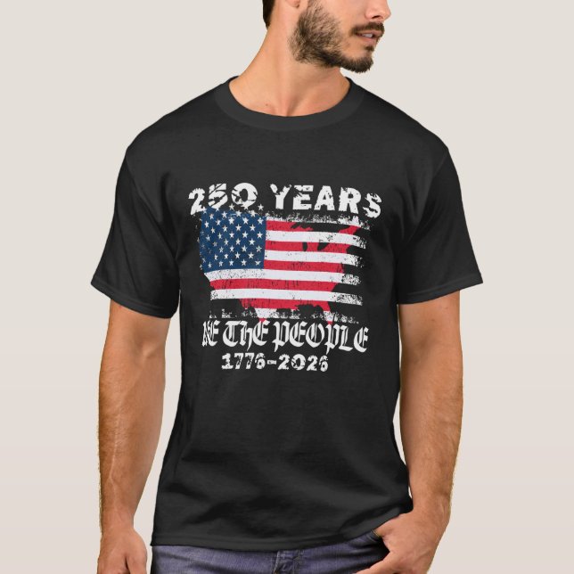 Wir das Volk 250 Jahre 1776-2026 Patriotisch Ameri T-Shirt (Vorderseite)