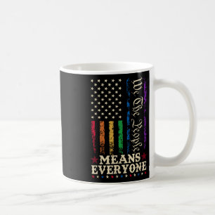 Wir das Volk bedeutet jeden US-Verfassung LGBT Kaffeetasse