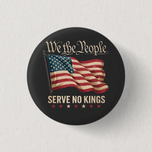 Wir Das Volk Dienen Keinem König USA Patriotisch  Button