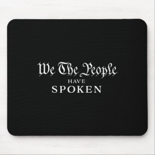 Wir das Volk haben gesprochen, Trump gewinnt Trump Mousepad