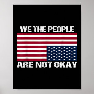 Wir, das Volk, sind nicht okay Umgedrehte amerikan Poster