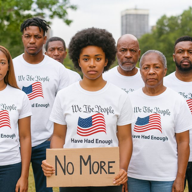 Wir das Volk T-Shirt (Make your voice heard with this bold “We The People – Have Had Enough” T‑shirt)