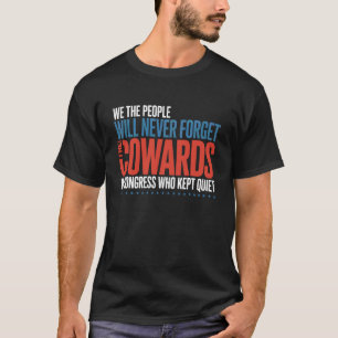 Wir, das Volk, werden die Feiglinge im Kongress ni T-Shirt