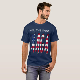 Wir, der Sane, machen Amerika wieder zum großen,  T-Shirt