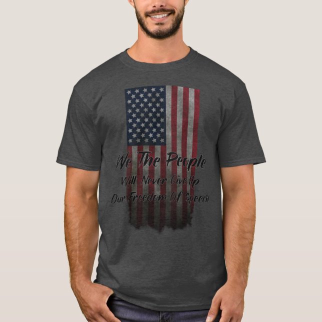 Wir, die amerikanische Flagge USA Redefreiheit T-Shirt (Vorderseite)