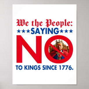 Wir, die Leute, haben seit 1776 an Könige Sprichwo Poster