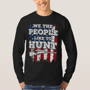 Wir, die Leute jagen gerne das Patriotische Amerik T-Shirt