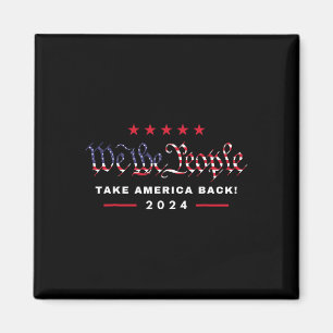 Wir, die Leute nehmen Amerika Ck 4. Juli Trump Magnet