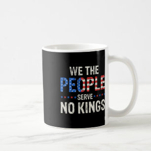 Wir, die Leute, servieren seit 1776 keine Könige i Kaffeetasse