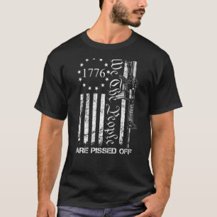 Wir, die Leute sind ausgepisst - AR15 Pro Gun Righ T-Shirt