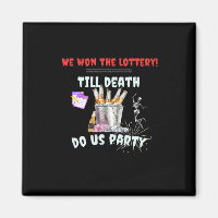 Wir die Lotterie - bis zum Tod tun uns Party