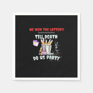 Wir die Lotterie - bis zum Tod tun uns Party Serviette