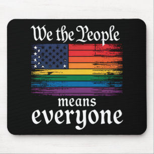 Wir, die Menschen, bedeuten, dass alle USA LGBTQ-F Mousepad