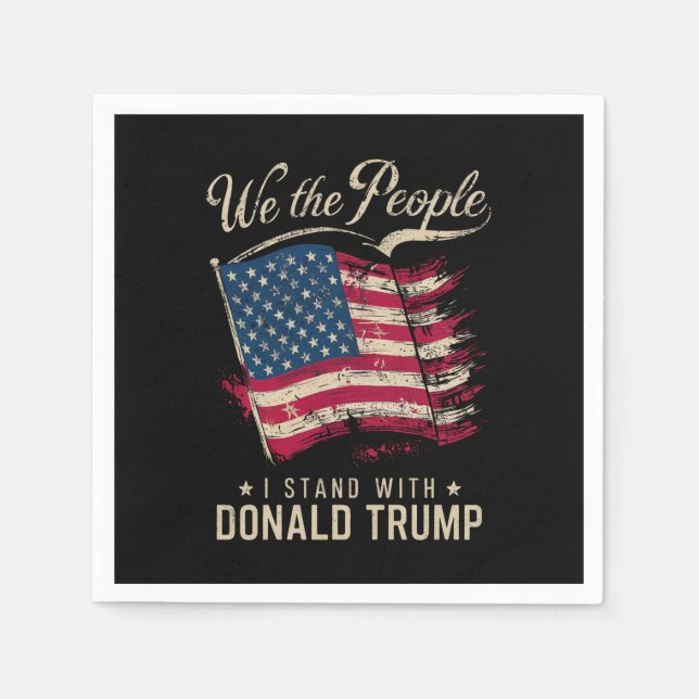 Wir, die Menschen, die ich mit Donald Trump stehe, Serviette (Vorderseite)