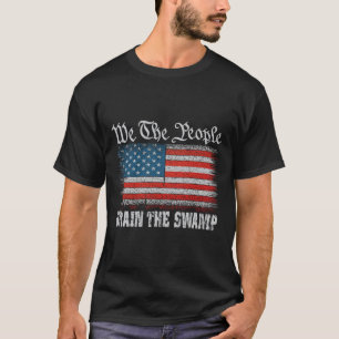 Wir, die Menschen, die Trump den Sumpf USA entzieh T-Shirt