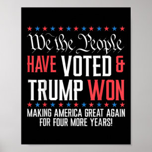 Wir, die Menschen haben abgestimmt, und Trump hat  Poster