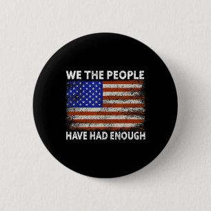 Wir, die Menschen haben genug, USA stolz Amerika Button