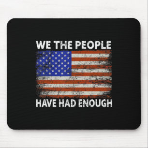 Wir, die Menschen haben genug, USA stolz Amerika Mousepad