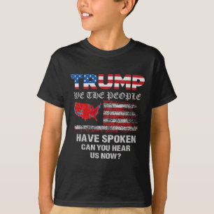 Wir, die Menschen haben gesprochen T-Shirt USA Wah