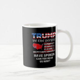 Wir, die Menschen haben gesprochen T-Shirt USA Wah Kaffeetasse