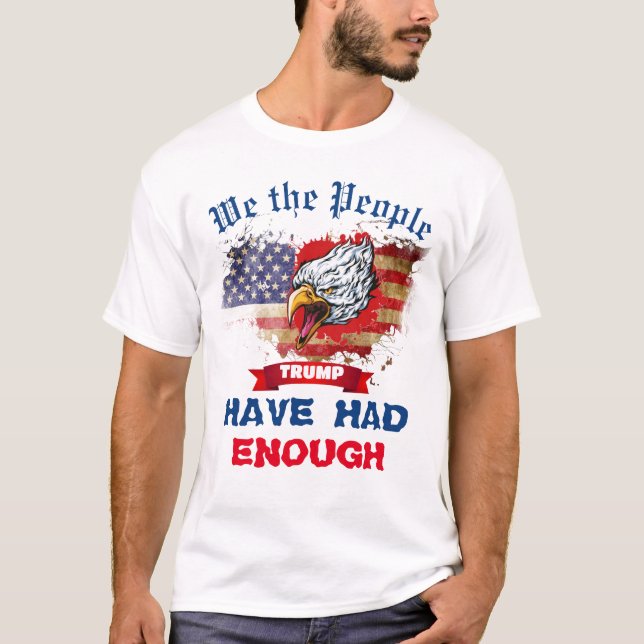 Wir, die Menschen, hatten genug amerikanischen Fah T-Shirt (Vorderseite)