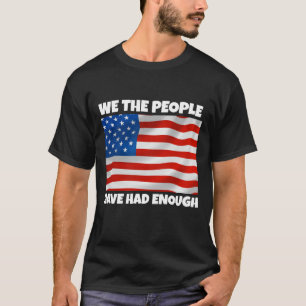 WIR, DIE MENSCHEN HATTEN GENUG PATRIOTISCHEN 4. JU T-Shirt
