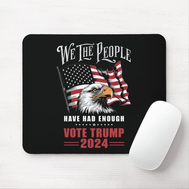Wir, die Menschen hatten genug Stimmen Trump 2024 Mousepad (Mit Mouse)