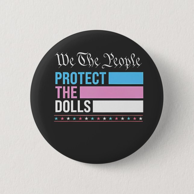 Wir, die Menschen, schützen die Dollars LGBT Trans Button (Vorderseite)