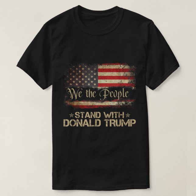Wir, die Menschen stehen mit Donald Trump 2024 Ame T-Shirt (Design vorne)
