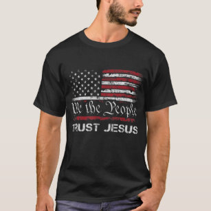 Wir, die Menschen vertrauen Jesus Christlichen Pat T-Shirt