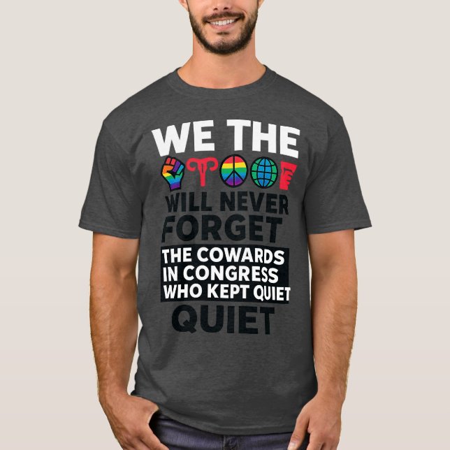 WIR, DIE MENSCHEN WERDEN DIE COWARDS IN CON NIE VE T-Shirt (Vorderseite)