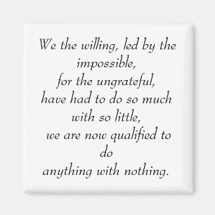 Wir, die Willigen, geführt von dem Unmöglichen, fü Magnet