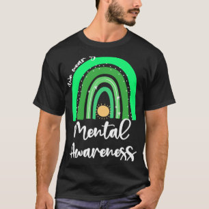 Wir dürfen Grün zur mentalen Gesundheitsaufklärung T-Shirt