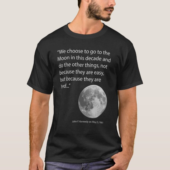 Wir entscheiden uns, zum Mond zu gehen T-Shirt (Vorderseite)