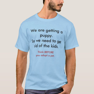 Wir erhalten einen Welpen. Werden Sie die Kinder T-Shirt