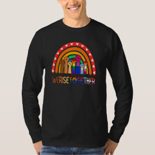 Wir erheben gemeinsam Rainbow Allegal soziale Gere T-Shirt