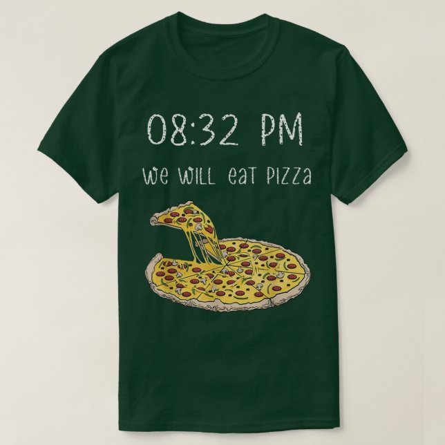 wir essen pizza 0832 pm T-Shirt (Design vorne)
