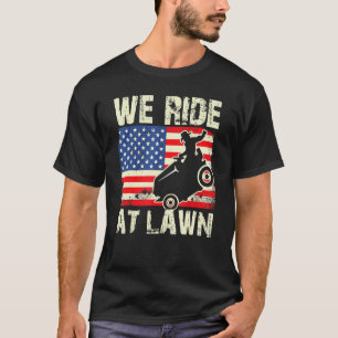 Wir fahren auf dem Rasenmäher Rasengarten T-Shirt