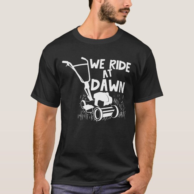 Wir fahren bei Morgendämmerung - Rasenmäher T-Shirt (Vorderseite)