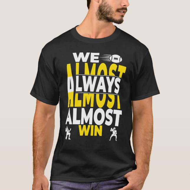 Wir fast immer fast gewinnen T-Shirt (Vorderseite)