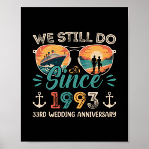 Wir feiern noch immer unseren 33. Hochzeitstag 33 Poster