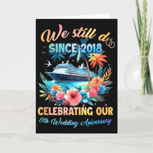 Wir feiern noch unseren 8. Hochzeitstag 8 Jahre ve Karte