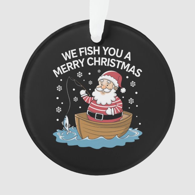 Wir fischen euch ein frohe Weihnachtsfischer Ornament (Vorderseite)