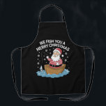 Wir fischen euch ein frohe Weihnachtsfischer Schürze<br><div class="desc">Wir fischen Ihnen ein frohe Weihnachten Fischer Fischen Weihnachtsmann</div>