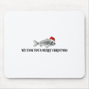 Wir fischen Ihnen ein frohes Weihnachtsfest Lustig Mousepad